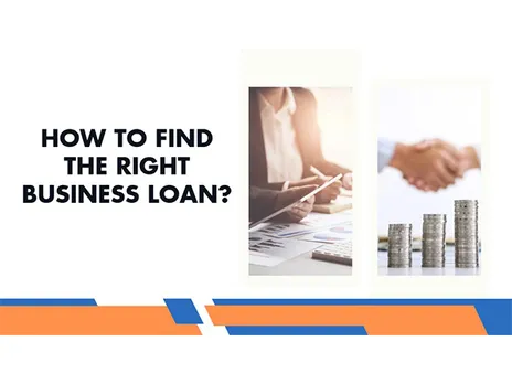 How to Find the Right Business Loan?