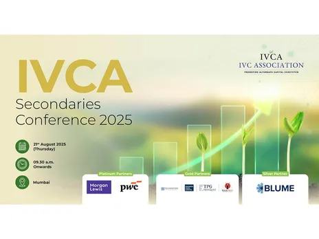 IVCA Secondaries Conference 2025 to Spotlight Liquidity, Continuity, and Growth in India’s Private Markets