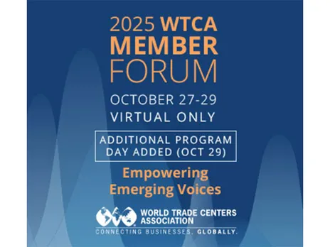 2025 WTCA Member Forum October 27-29. Virtual Only. Theme "Empowering Emerging Voices". Focus on Private Sector’s Role in Strengthening Global Business Ties