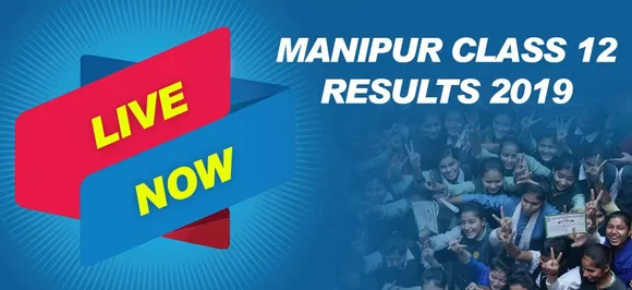 Manipur Board HSE Results 2019: COHSEM announces class 12 results today, details here