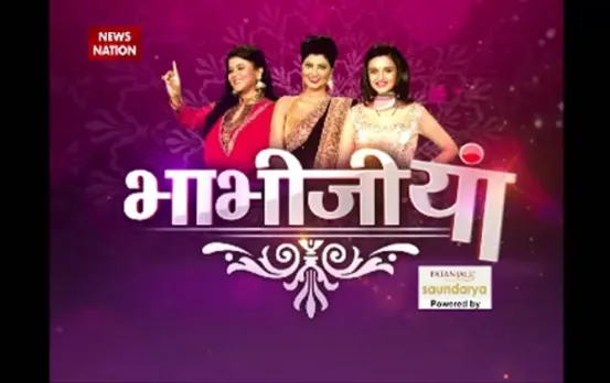 Bhabhijiyaan: Watch your favourite show only on News Nation