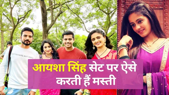 'Sai Joshi' of 'Gum Hai Kisi Ke Pyaar Mein' Ayesha Singh's fun on set