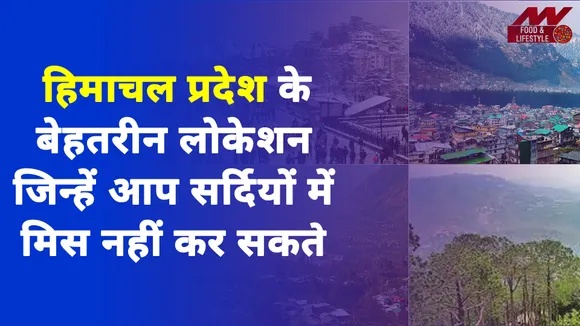 Beautiful Destinations in Himachal to visit this Winter 