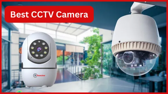 Best CCTV Camera