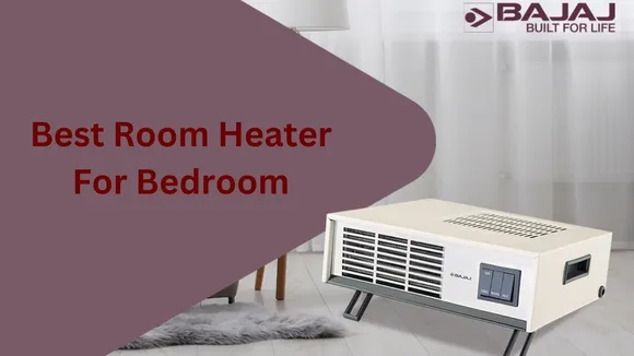 Best Room Heater For Bedroom