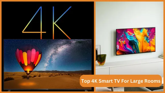 Top 4K Smart TV For Large Rooms