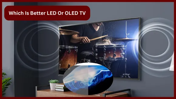 Which Is Better LED Or OLED TV