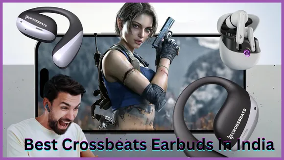 Best Crossbeats Earbuds In India