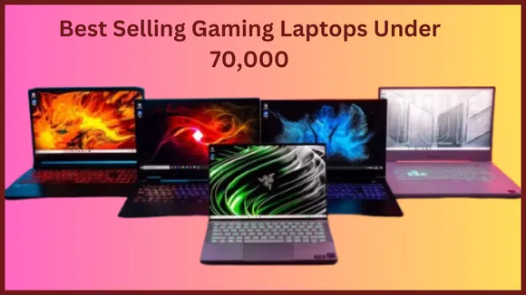 Best Selling Gaming Laptops Under 70,000