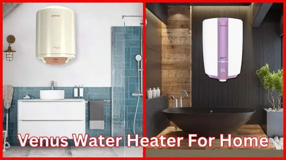 Venus Water Heater For Home