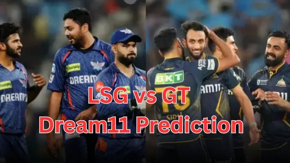 LSG vs GT Dream11 Prediction