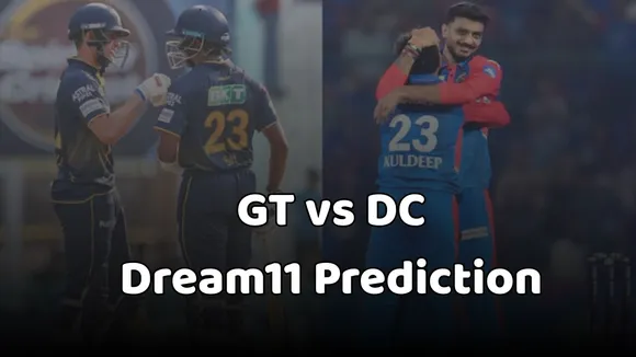 GT vs DC Dream11 Prediction