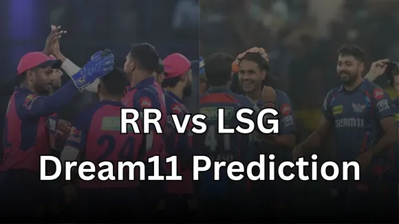 RR vs LSG Dream11 Prediction
