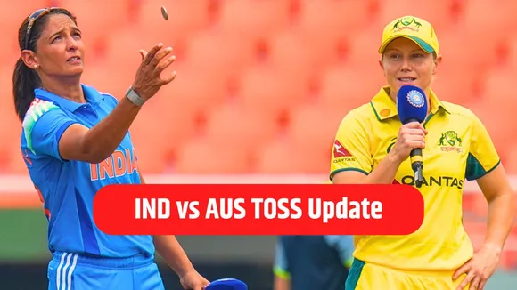 IND-W vs AUS-W Toss update