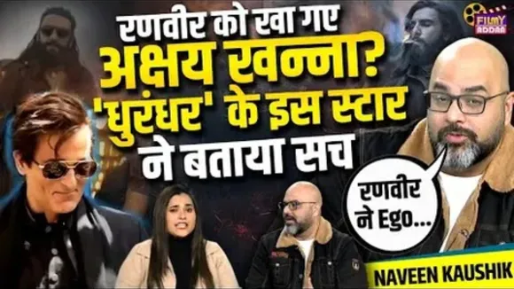 Dhurandhar actor Naveen Kaushik talks on Akshay Khanna overshadow Ranveer Singh