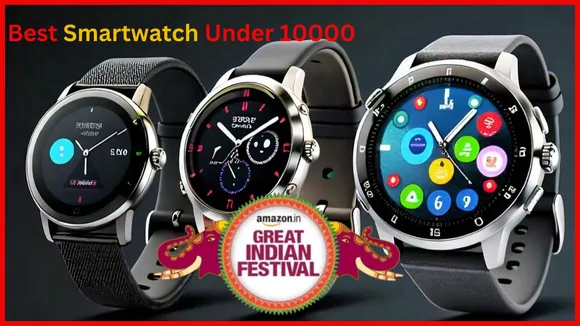 Best Smartwatch Under 10000