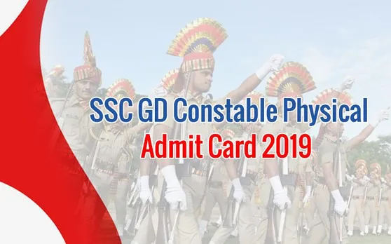 SSC GD Constable Physical Admit Card 2019 released: एसएससी जीडी कांस्टेबल फिजिकल टेस्ट के लिए एडमिट कार्ड जारी