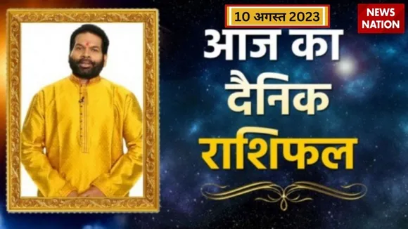 today horoscope 10 august