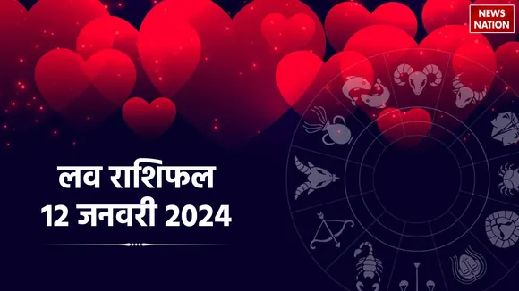 Love Rashifal 12 January 2024