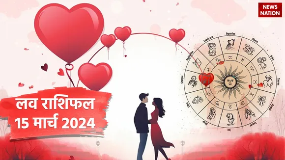 Love Rashifal 15 March 2024
