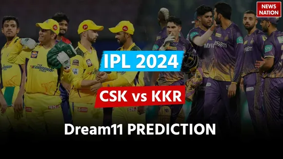 Chennai Super Kings vs Kolkata Knight Riders Dream11