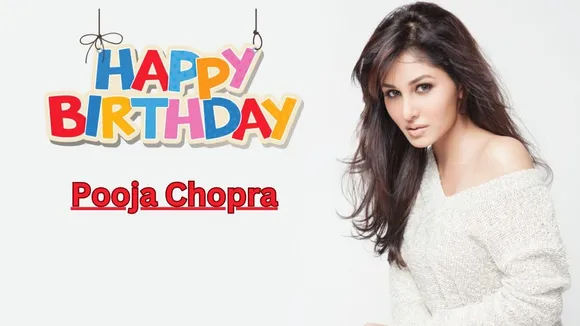Pooja Chopra Birthday