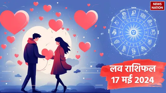 Love Rashifal 17 May 2024