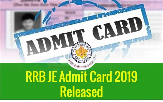 RRB JE Admit Card 2019: रेलवे रिक्रूटमेंट बोर्ड जूनियर इंजीनियर का एडमिट कार्ड जारी