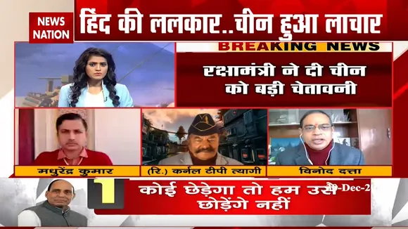 चीन बैकफुट पर आ चुका है: रक्षा विशेषज्ञ विनोद दत्ता