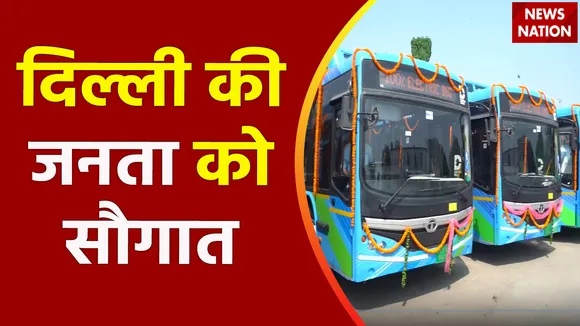 Delhi News : Delhi की जनता को 400 इलेक्ट्रिक बसों की सौगात