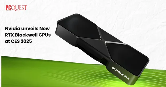 Nvidia unveils New RTX Blackwell GPUs at CES 2025