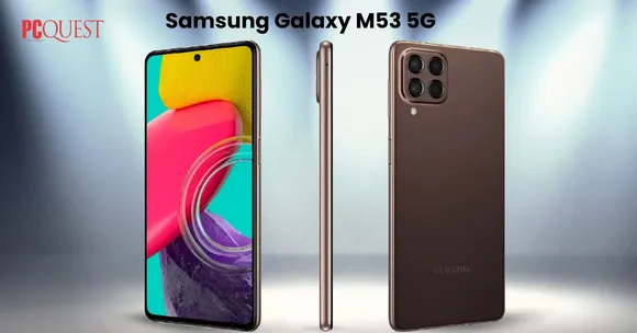 Samsung Galaxy M53 5G Find Out Its Best Features!