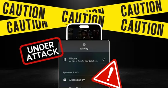 Apple AirPlay is under attack What you must do now to stay safe