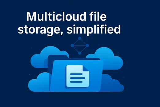 Multicloud file storage now