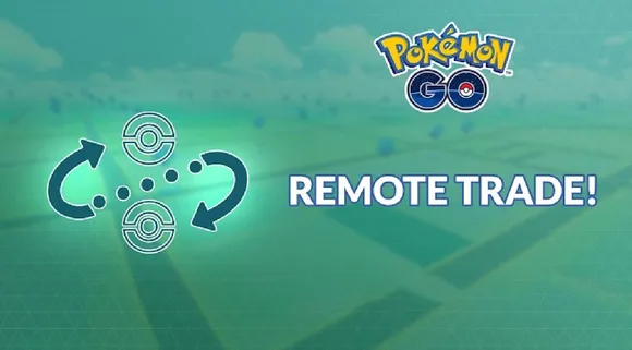 Pokémon Go Remote Trades finally arrive but the grind may test player patience