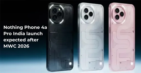 Nothing Phone 4a Pro India launch expected after MWC 2026_ Price, colours and specs leaked