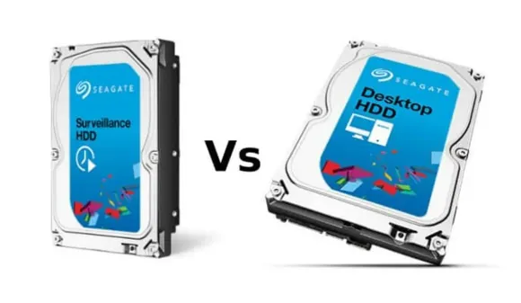 Surveillance Vs Desktop HDD: Choose Wisely to Get Best Performance