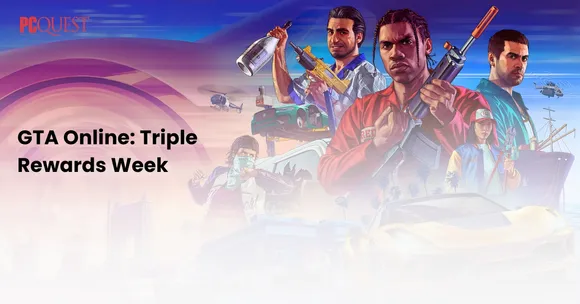 GTA Online Triple Rewards Week