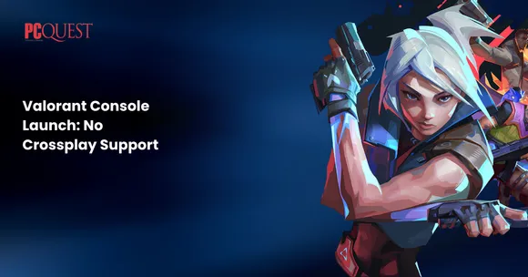 Valorant Console Launch No Crossplay Support