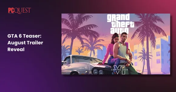 GTA 6 Teaser August Trailer Reveal