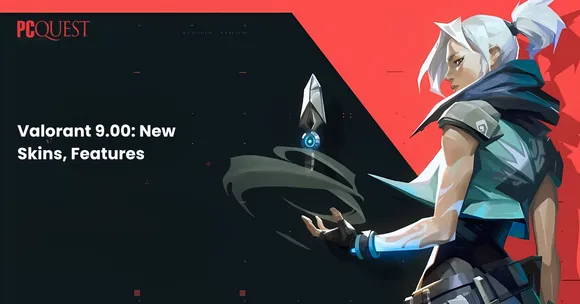Valorant 9.00 New Skins, Features