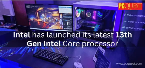 Intel has launched its latest 13th Gen Intel Core processor 2 1