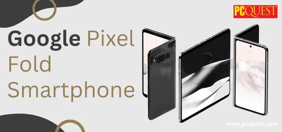 Google Pixel Fold Smartphone