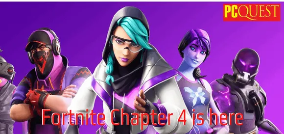Fortnite Chapter 4 is here