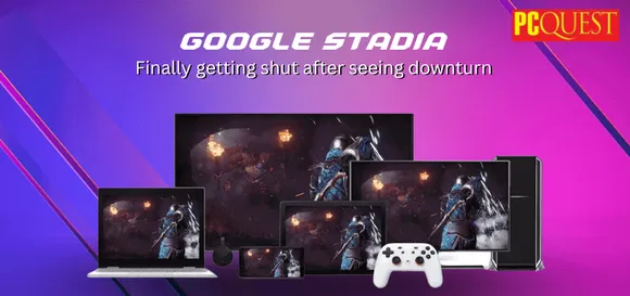 Google Stadia finally getting shut after seeing downturn