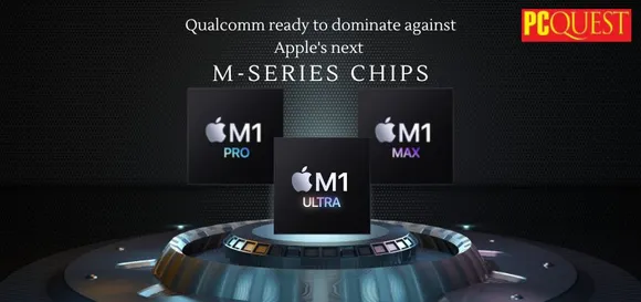 Qualcomm ready to dominate against Apples next M series chips