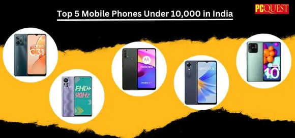 Top 5 Mobile Phones Under 10000 in India