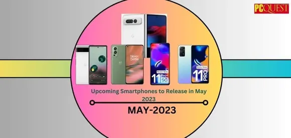 Upcoming Smartphones May 2023