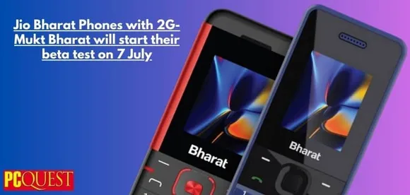 Jio Bharat Phones with 2G Mukt Bharat will start their beta test on 7 July