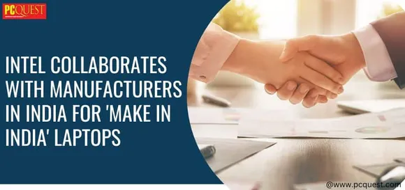 Intel collaborates with manufacturers in India for Make in India laptops